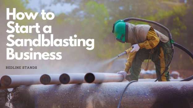 How to Start a Sandblasting Business / Company