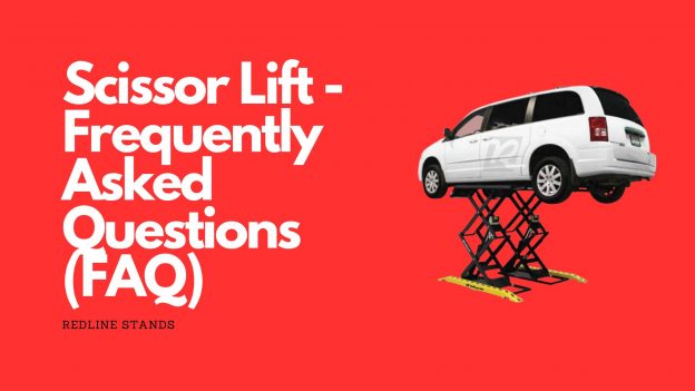 Scissor Lift – Frequently Asked Questions (FAQ)