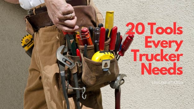 20 Essential Tools Every Trucker Needs: Enhance Safety and Efficiency on the Road