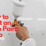 How to Start an Auto Paint Shop