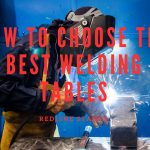 how to choose the best welding tables